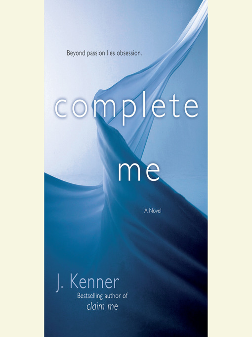Title details for Complete Me by J. Kenner - Wait list